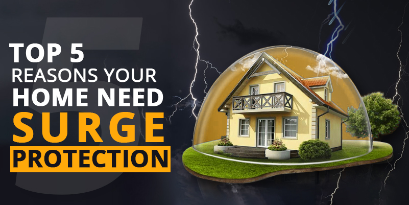 5 Reasons Your Home Needs Surge Protection